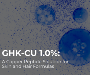GHK-Cu 1.0%: A Copper Peptide Solution for Skin and Hair Formulas