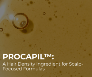 Procapil™: A Hair Density Ingredient for Scalp-Focused Formulas