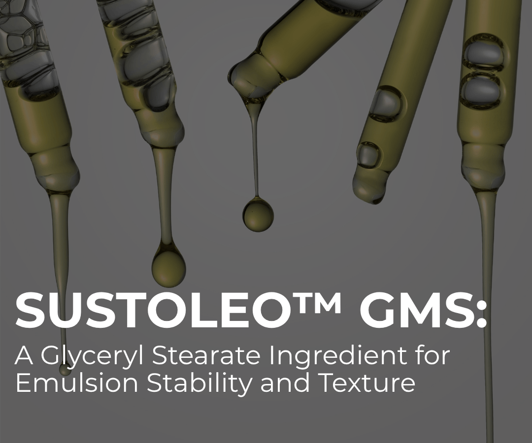 SustOleo™ GMS: A Glyceryl Stearate Ingredient for Emulsion Stability and Texture